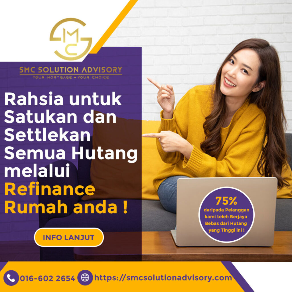 Rahsia untuk Satukan dan Settlekan Hutang melalui Refinance Rumah anda!