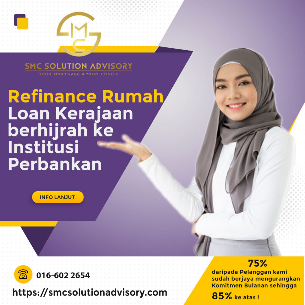 Refinance Rumah Loan Kerajaan berhijrah ke Institusi Perbankan!